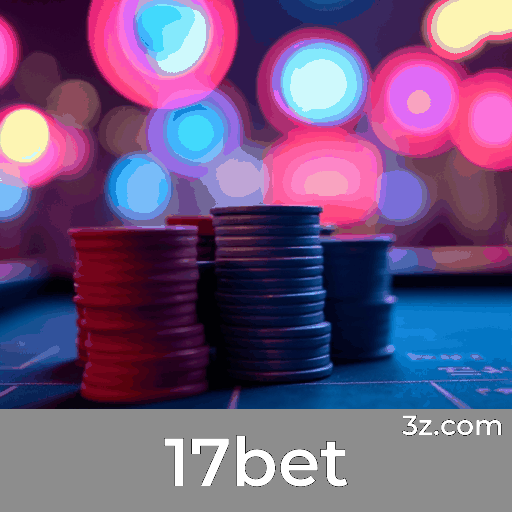 17bet: Plataforma de Cassino e Apostas Segura