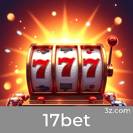 17bet: Plataforma de Cassino e Apostas Segura